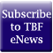 Subscribe to TBF eNews